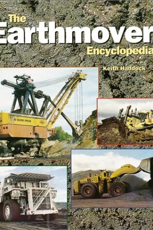 Cover of The Encyclopaedia of Giant Earthmovers