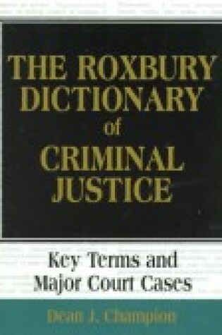 Cover of The Roxbury Dictionary of Criminal Justice