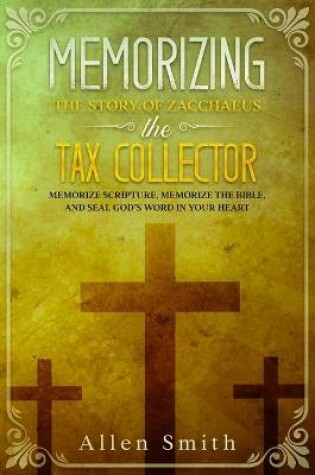 Cover of Memorizing the Story of Zacchaeus the Tax Collector