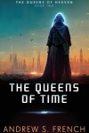 Book cover for The Queens of Time