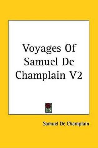 Cover of Voyages of Samuel de Champlain V2