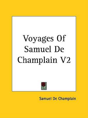 Book cover for Voyages of Samuel de Champlain V2