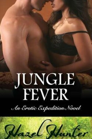 Cover of Jungle Fever (an Erotic Expedition Novel)