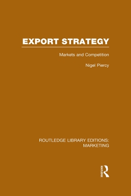 Book cover for Export Strategy: Markets and Competition (RLE Marketing)