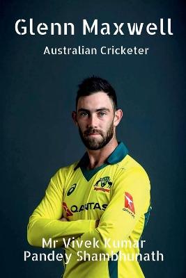 Book cover for Glenn Maxwell