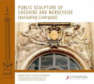 Cover of Public Sculpture of Cheshire and Merseyside (excluding Liverpool)