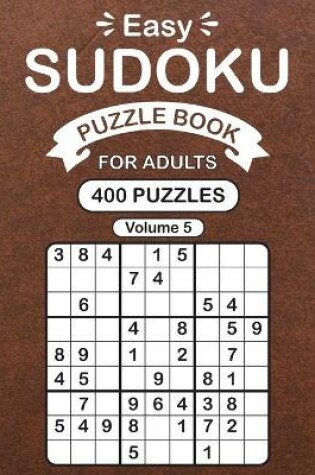 Cover of Easy Sudoku Puzzle Book For Adults Volume 5