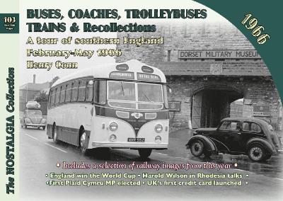 Book cover for Buses, Coaches Trolleybuses, Trains & Recollections 1966