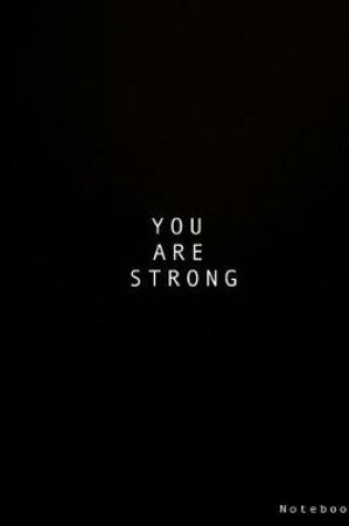 Cover of You Are Strong Notebook