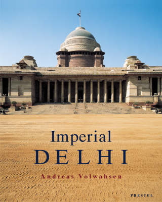 Book cover for Imperial Delhi: the British Capital of the Indian Empire