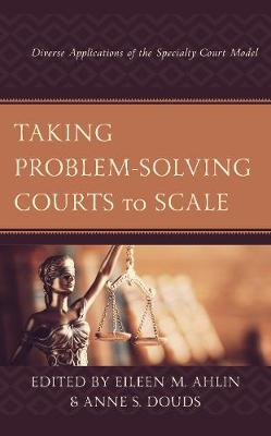 Cover of Taking Problem-Solving Courts to Scale