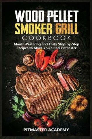 Cover of Wood Pellet Smoker Grill Cookbook