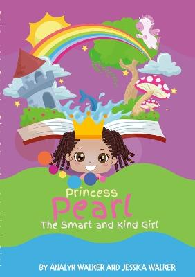 Book cover for Princess Pearl, The Smart and Kind Girl (Paperback)