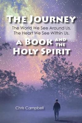 Book cover for The Journey, The World We See Around Us, The Heart We See Within Us.