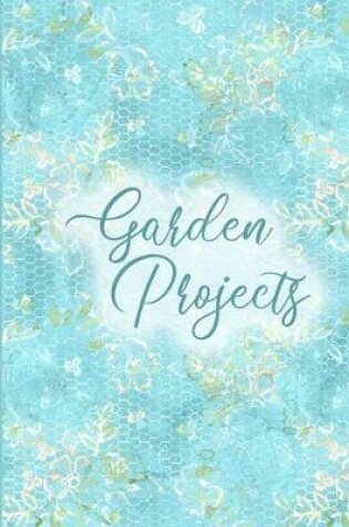 Cover of Garden Projects