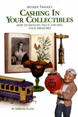 Cover of Antique Trader's Cashing in Your Collectibles