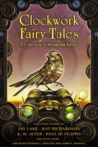 Cover of Clockwork Fairy Tales: A Collection of Steampunk Fables
