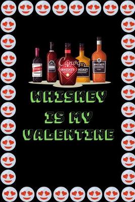 Book cover for Whiskey Is My Valentine