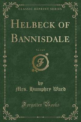 Book cover for Helbeck of Bannisdale, Vol. 2 of 2 (Classic Reprint)