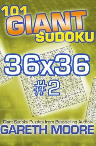 Cover of 101 Giant Sudoku 36x36 #2