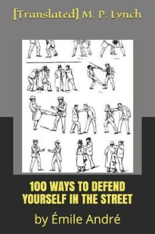Cover of 100 Ways to Defend Yourself in the Street