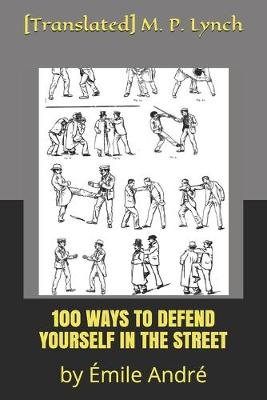 Book cover for 100 Ways to Defend Yourself in the Street