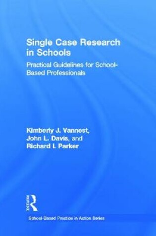 Cover of Single Case Research in Schools