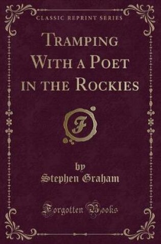 Cover of Tramping with a Poet in the Rockies (Classic Reprint)