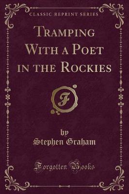 Book cover for Tramping with a Poet in the Rockies (Classic Reprint)