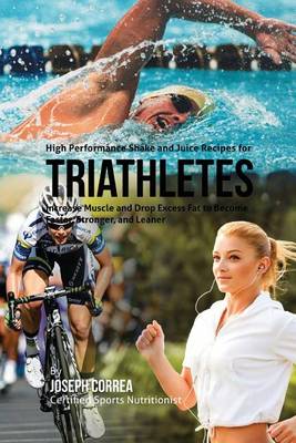 Book cover for High Performance Shake and Juice Recipes for Triathletes