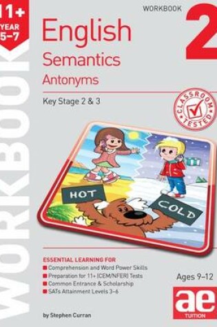 Cover of 11+ Semantics Workbook 2 - Antonyms