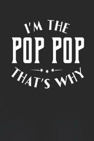 Cover of I'm The Pop Pop That's Why