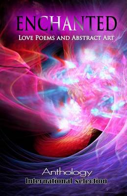 Book cover for ENCHANTED - Love Poems and Abstract Art