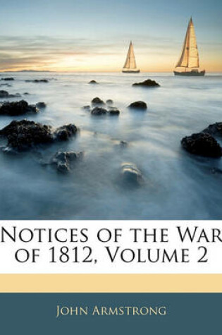 Cover of Notices of the War of 1812, Volume 2