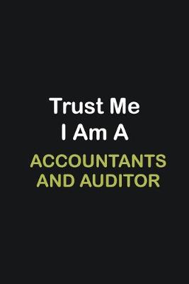 Book cover for Trust Me I Am A Accountants and Auditor