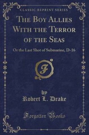 Cover of The Boy Allies with the Terror of the Seas