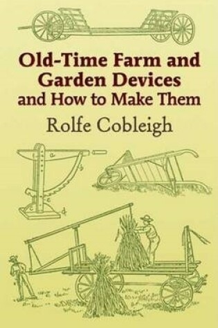 Cover of Old-Time Farm and Garden Devices