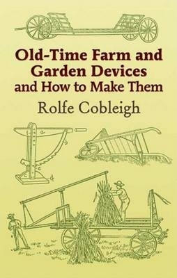 Cover of Old-Time Farm and Garden Devices