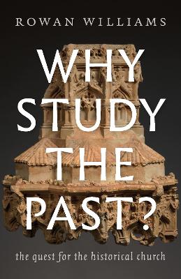 Book cover for Why Study the Past?