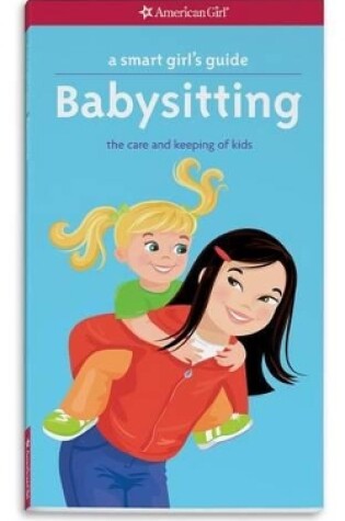 Cover of A Smart Girl's Guide: Babysitting