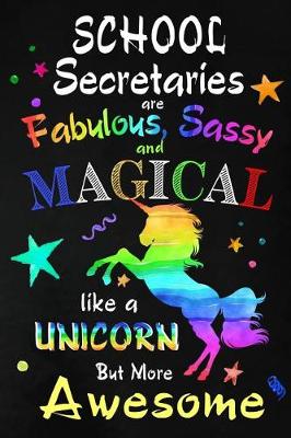 Book cover for School Secretaries are Fabulous, Sassy and Magical