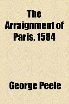 Book cover for The Arraignment of Paris, 1584