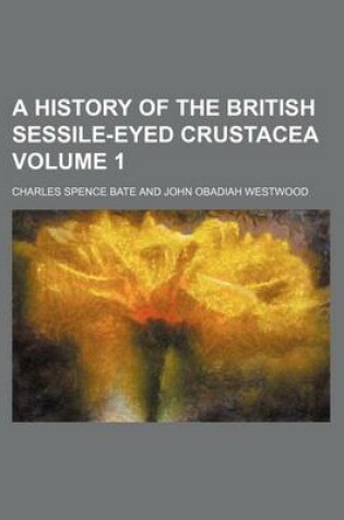 Cover of A History of the British Sessile-Eyed Crustacea Volume 1