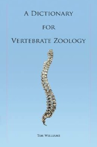Cover of A Dictionary for Vertebrate Zoology