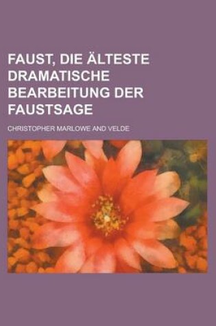 Cover of Faust, Die Alteste Dramatische Bearbeitung Der Faustsage