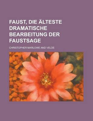 Book cover for Faust, Die Alteste Dramatische Bearbeitung Der Faustsage