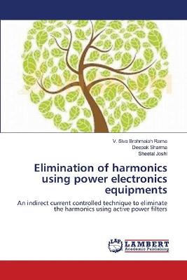 Book cover for Elimination of harmonics using power electronics equipments