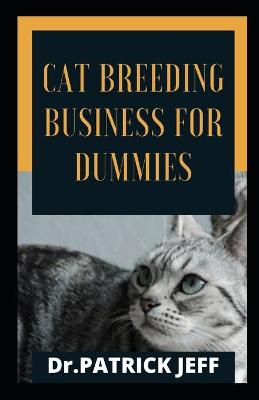 Book cover for Cat Breeding Businnes for Dummies