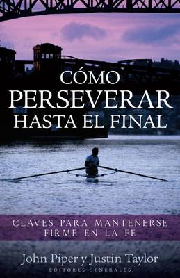 Book cover for Como Perseverar Hasta El Final