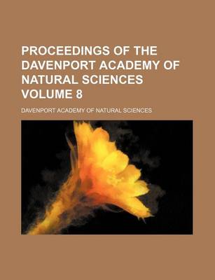 Book cover for Proceedings of the Davenport Academy of Natural Sciences Volume 8